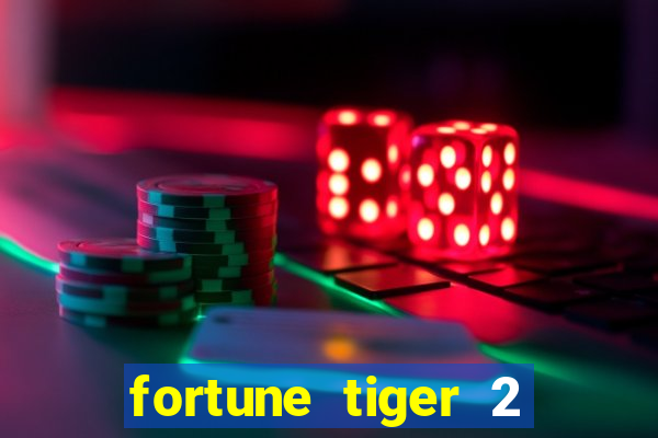 fortune tiger 2 revenge plataforma